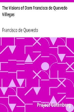 [Gutenberg 41908] • The Visions of Dom Francisco de Quevedo Villegas